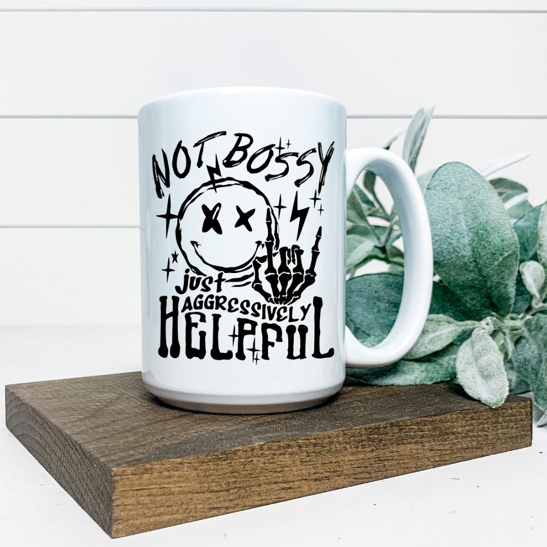 NOT BOSSY JUST AGGRESSIVELY HELPFUL MUG Harlow Boutique Official Online Store 