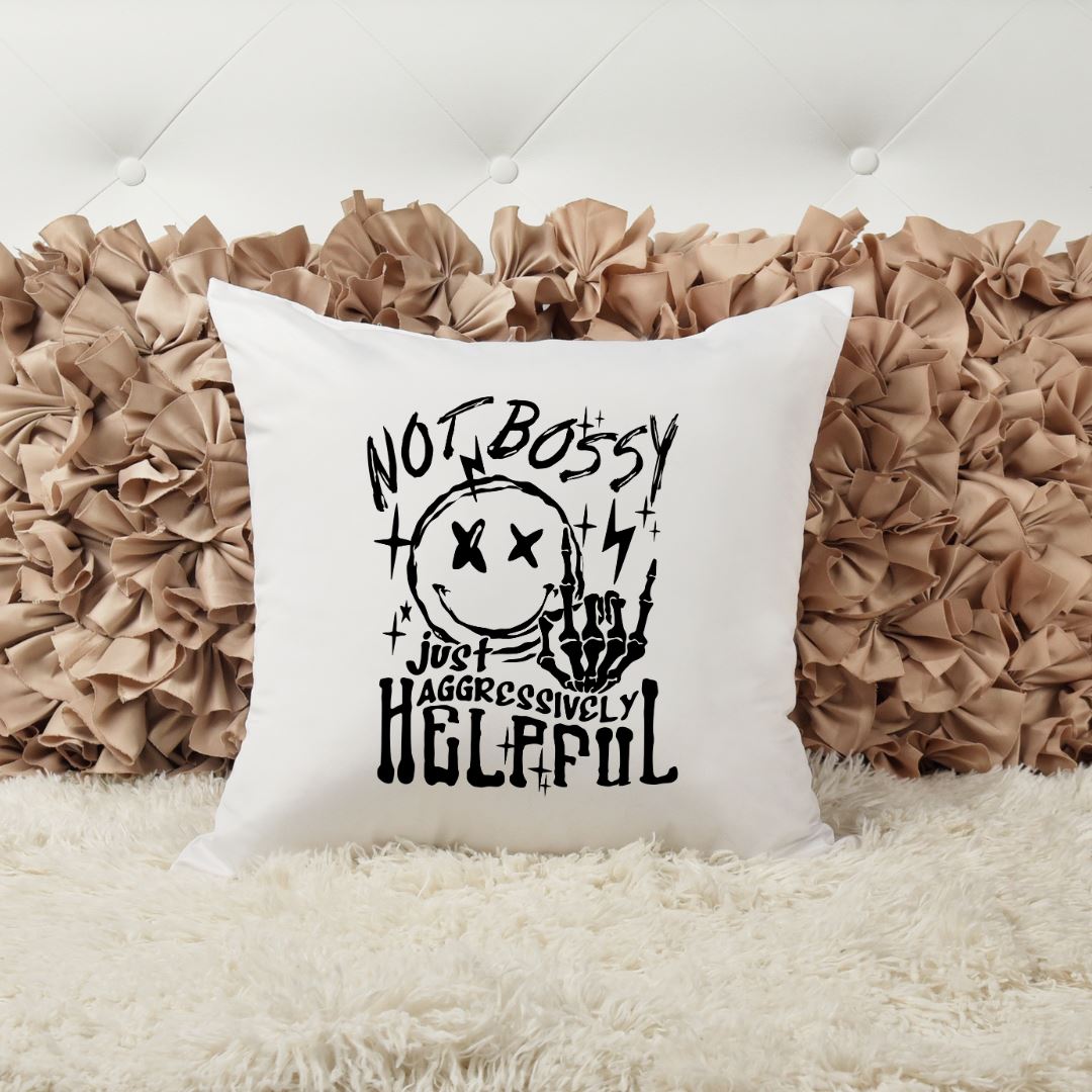 NOT BOSSY JUST AGGRESSIVELY HELPFUL PILLOW Pillow Harlow Boutique Official Online Store 