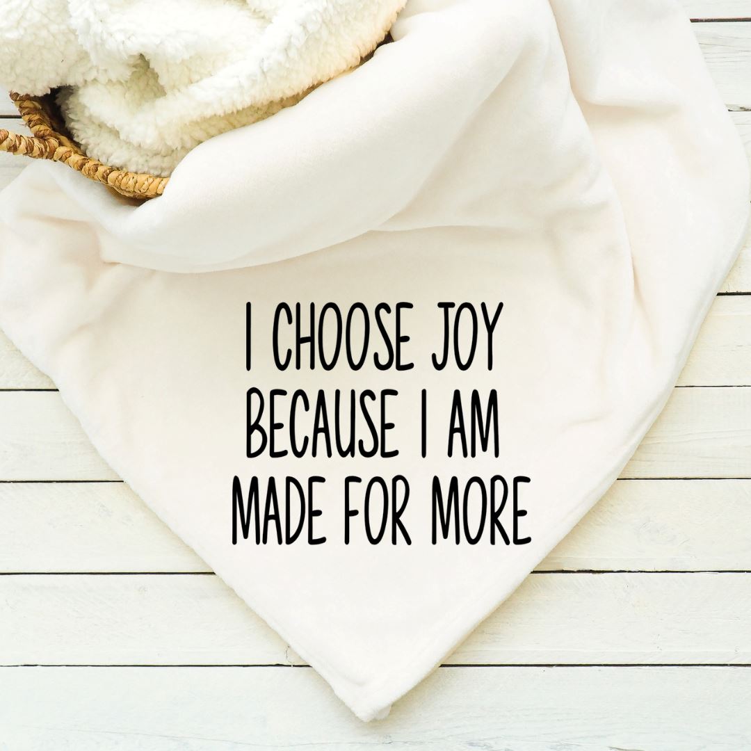 I Choose Joy Because I Am Made For More Blanket Blankets Harlow Boutique Official Online Store 