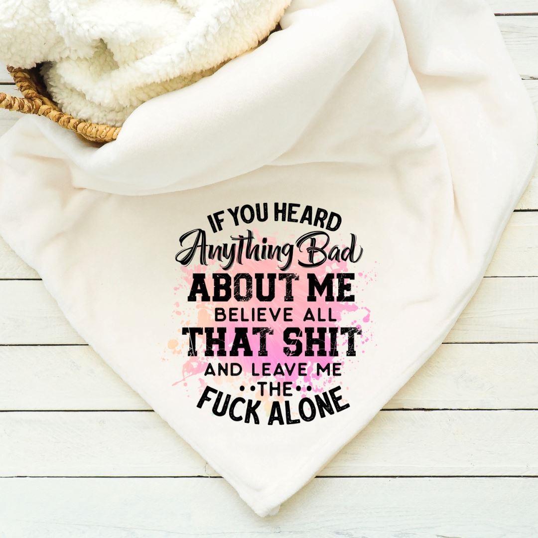If You Heard Anything Bad About Me Blanket Blankets Harlow Boutique Official Online Store 