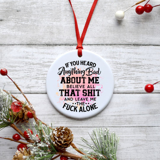 IF YOU HEARD ANYTHING BAD ABOUT ME ORNAMENT Ornament Harlow Boutique Official Online Store 