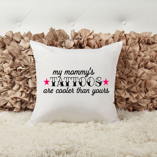 MY MOMMYS TATTOOS ARE COOLER THAN YOURS PILLOW Pillow Harlow Boutique Official Online Store 