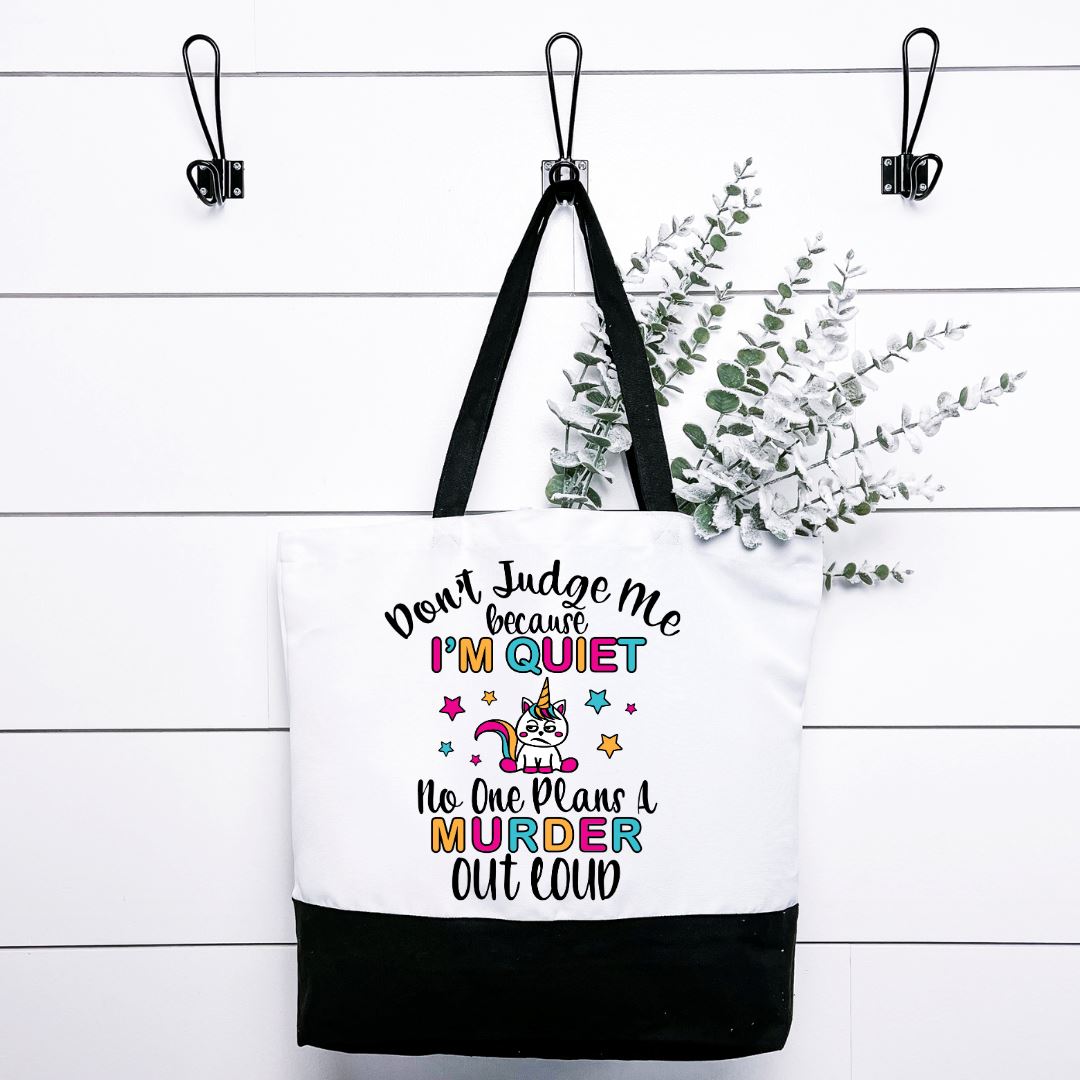 Dont Judge Me Because Im Quiet No One Plans A Murder Out Loud Tote Bag Harlow Boutique Official Online Store 