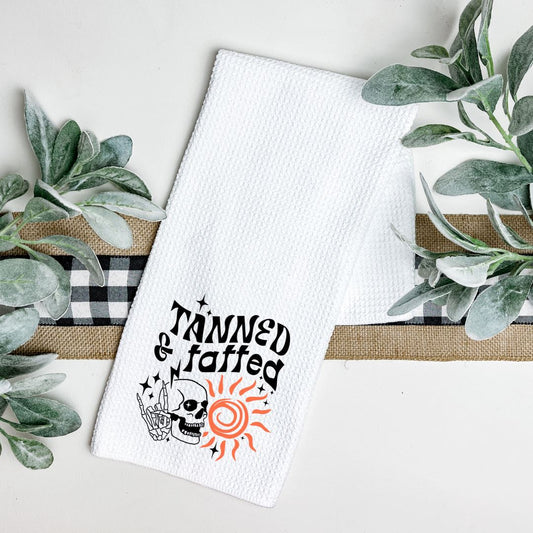 TANNED AND TATTED TEA TOWEL Tea Towel Harlow Boutique Official Online Store 