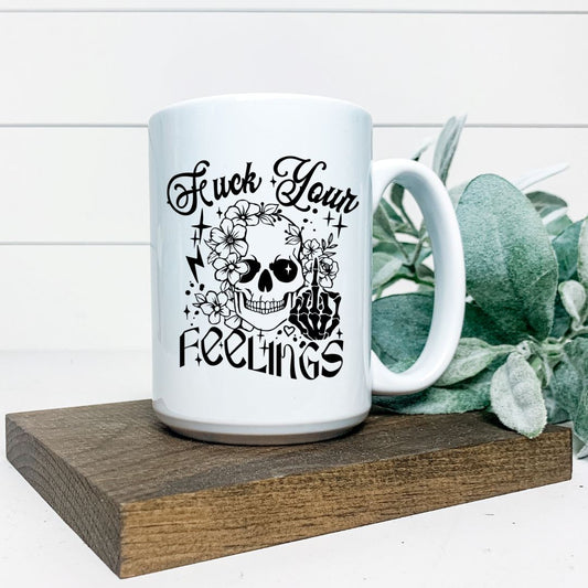 FUCK YOUR FEELINGS MUG Harlow Boutique Official Online Store 