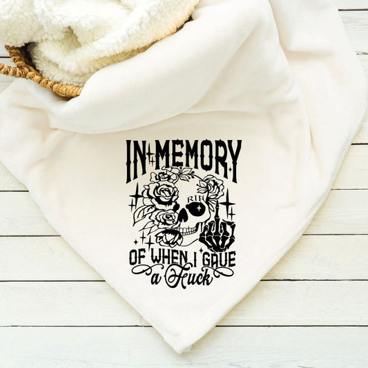 In Memory Of When I Gave A Fuck Blanket Blankets Harlow Boutique Official Online Store 