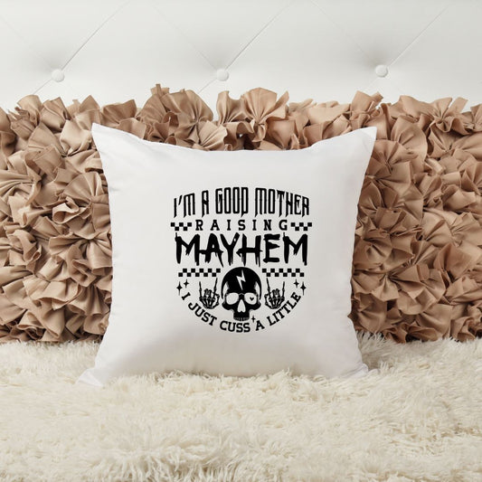 IM A GOOD MOTHER I JUST CUSS A LITTLE PILLOW Pillow Harlow Boutique Official Online Store 