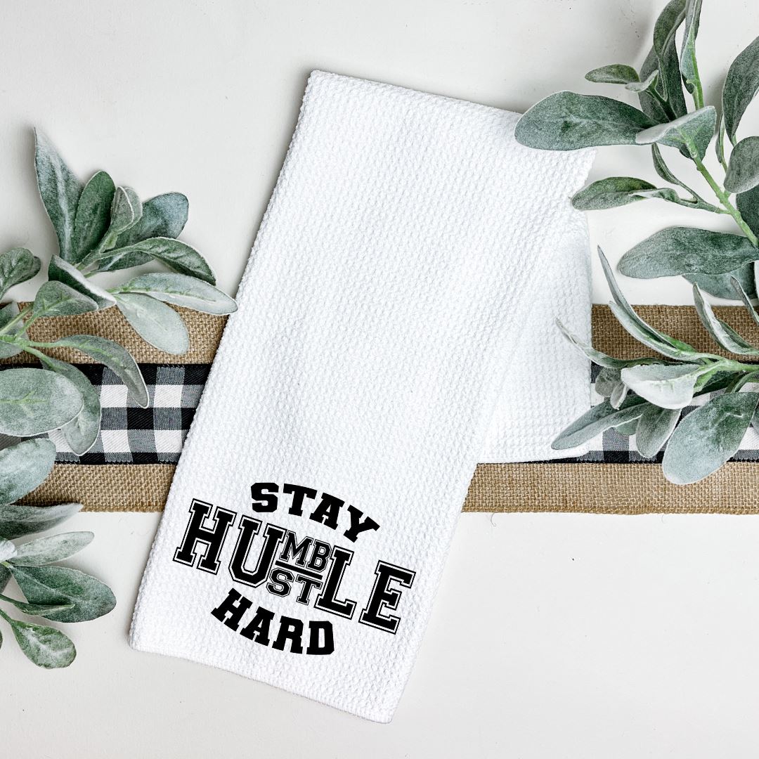 STAY HUMBLE HUSTLE HARD TEA TOWEL Tea Towel Harlow Boutique Official Online Store 