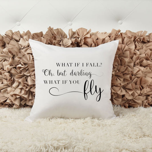 WHAT IF I FALL? OH BUT DARLING WHAT IF YOU FLY PILLOW Pillow Harlow Boutique Official Online Store 