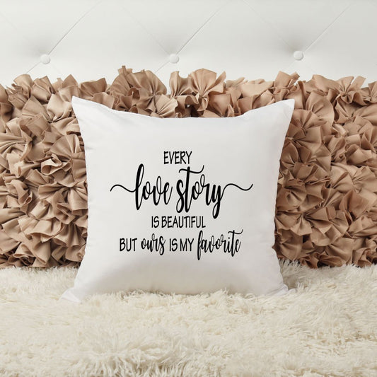 EVERY LOVE STORY IS BEAUTIFUL BUT OURS IS MY FAVORITE PILLOW Pillow Harlow Boutique Official Online Store 
