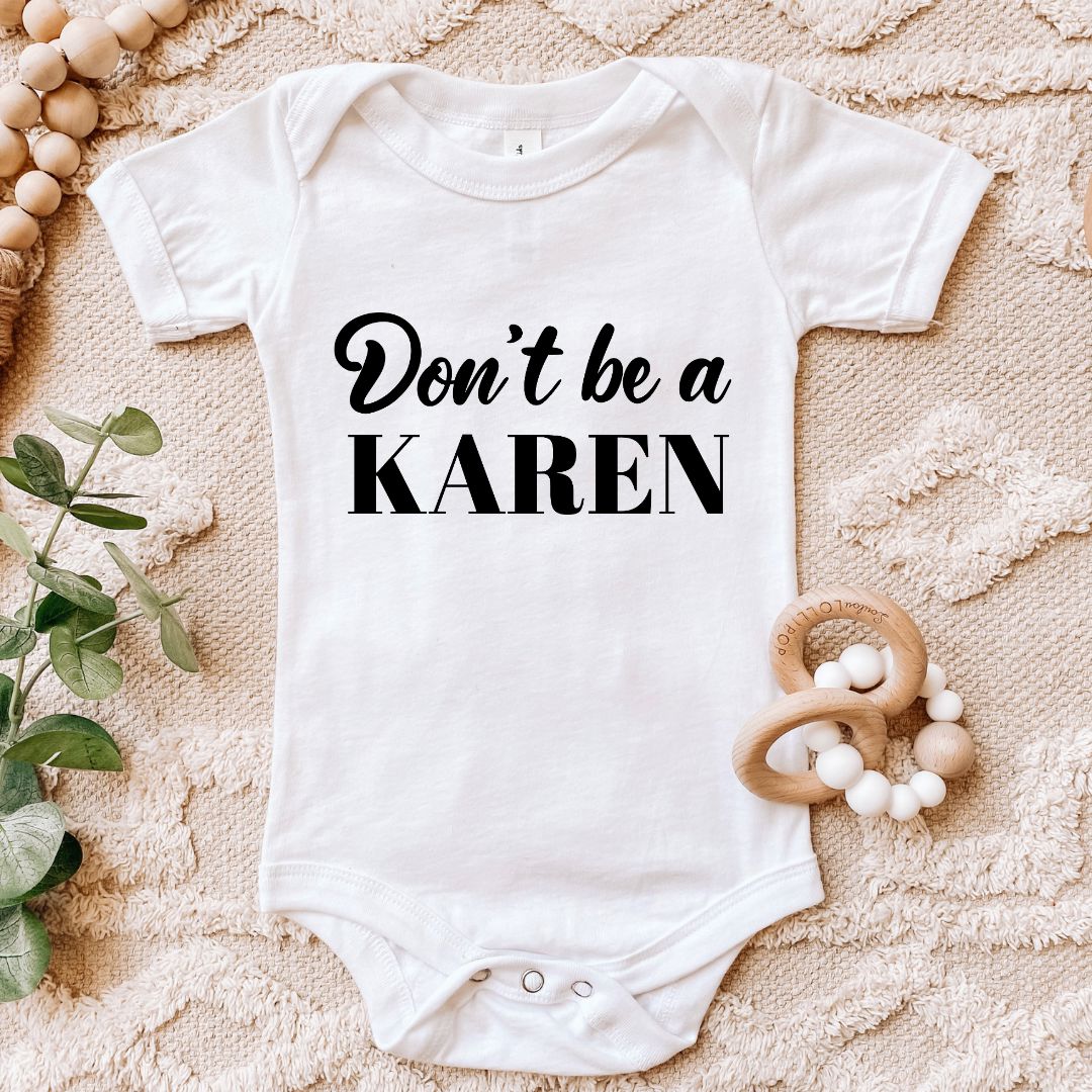 Dont Be A Karen Baby Bodysuit Harlow Boutique Official Online Store 
