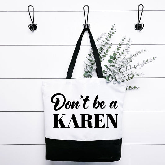 Dont Be A Karen Tote Bag Harlow Boutique Official Online Store 