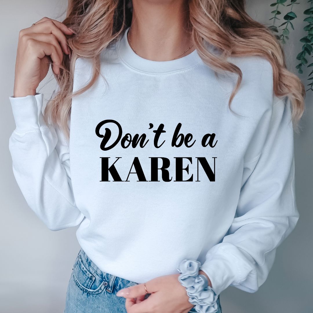 Dont Be A Karen Shirts Harlow Boutique Official Online Store 