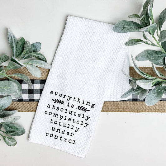 EVERYTHING IS UNDER CONTROL TEA TOWEL Tea Towel Harlow Boutique Official Online Store 