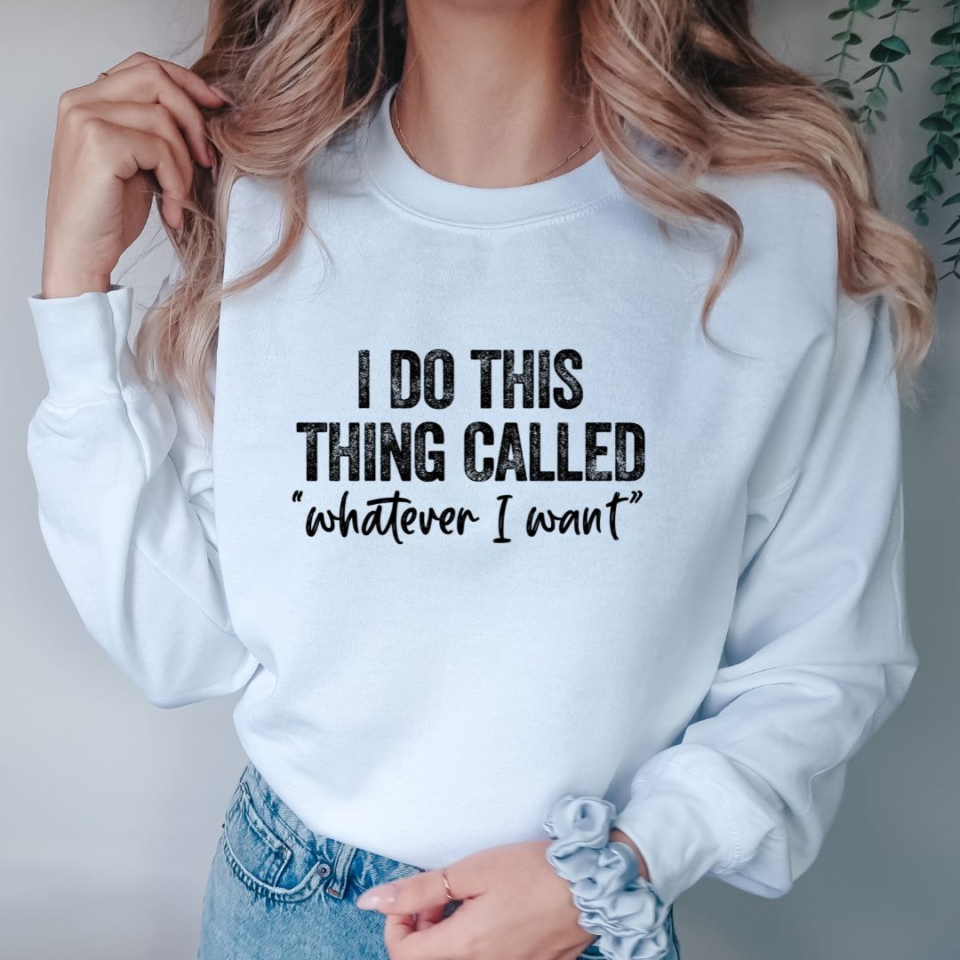 I Do This Thing Called Whatever I Want Shirts Harlow Boutique Official Online Store 