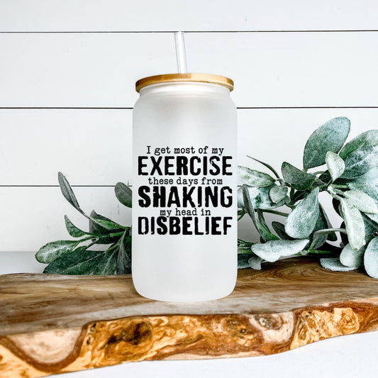 I GET MOST OF MY EXERCISE FROSTED GLASS JAR TUMBLER Harlow Boutique Official Online Store 