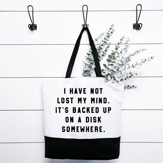 I Have Not Lost My Mind Tote Bag Harlow Boutique Official Online Store 