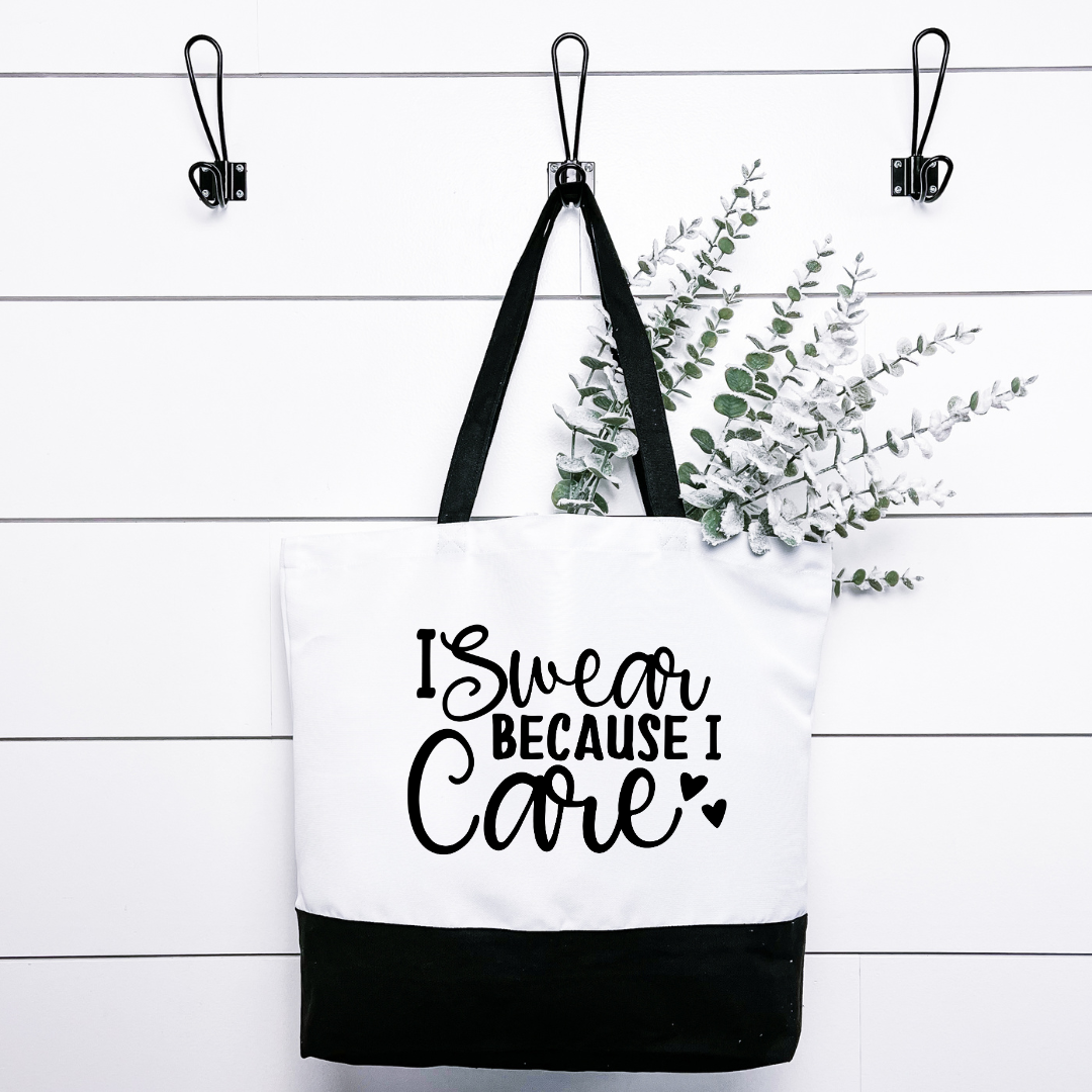 I Swear Because I Care Tote Bag