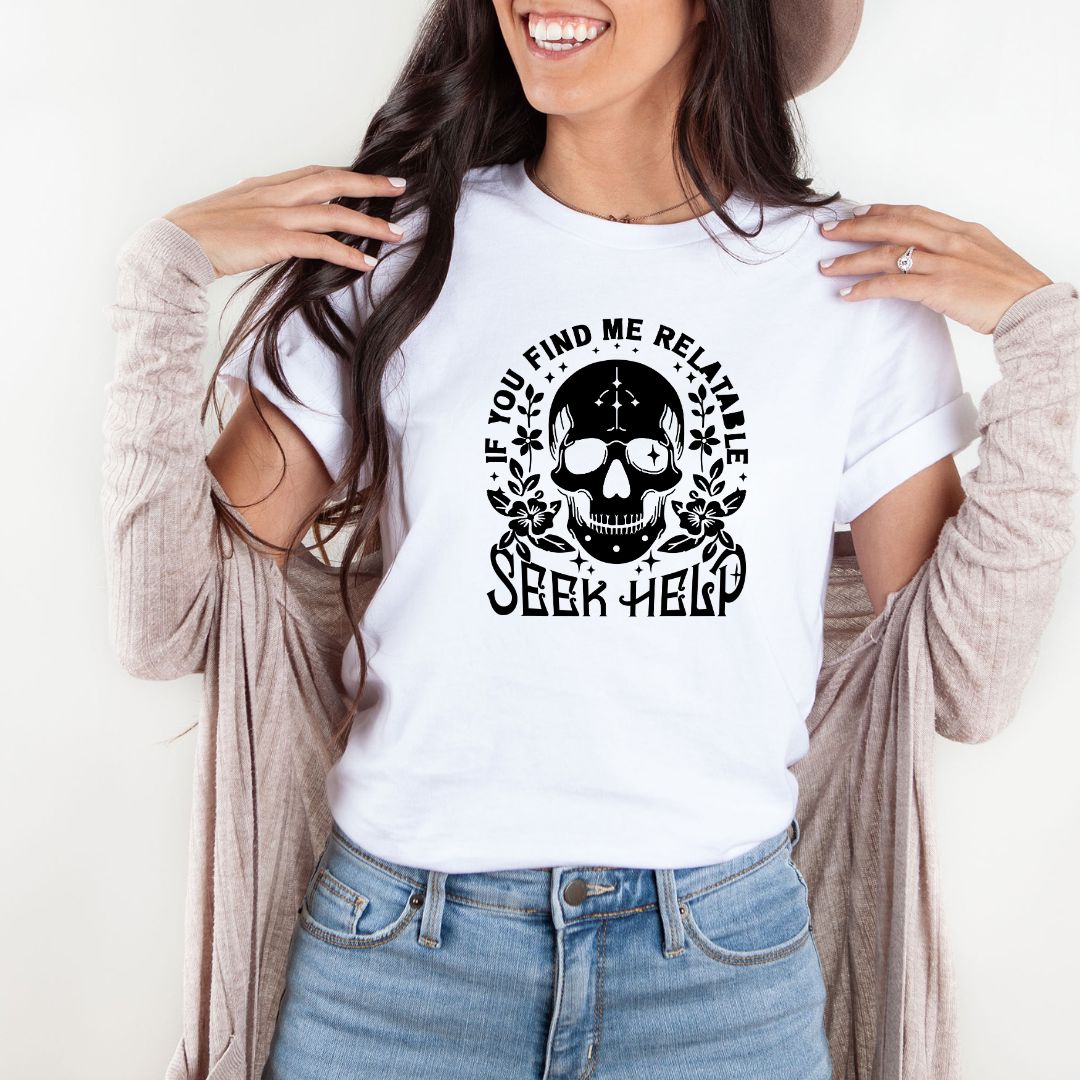 If You Find Me Relatable Seek Help Shirts Harlow Boutique Official Online Store 