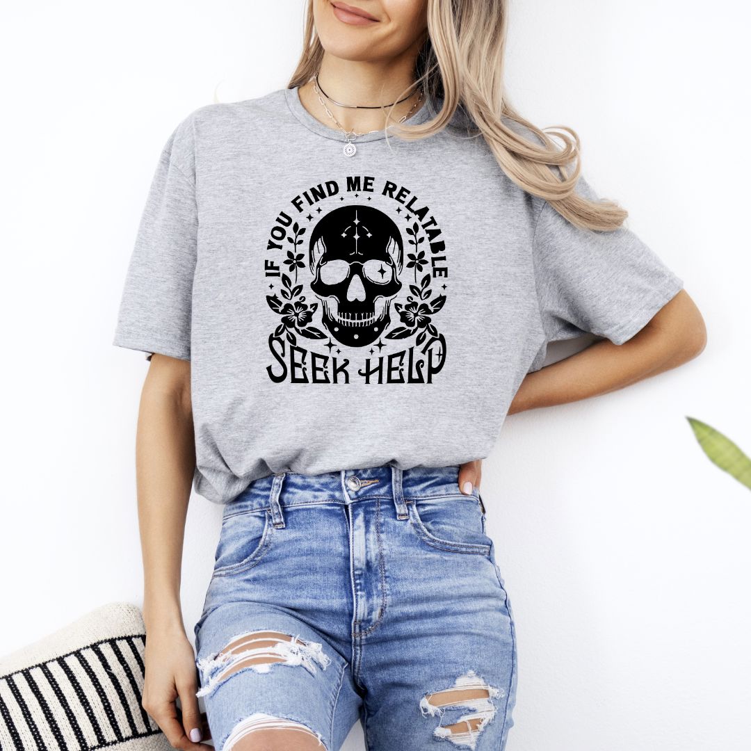 If You Find Me Relatable Seek Help Shirts Harlow Boutique Official Online Store 