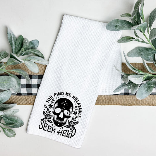 IF YOU FIND ME RELATABLE SEEK HELP TEA TOWEL Tea Towel Harlow Boutique Official Online Store 