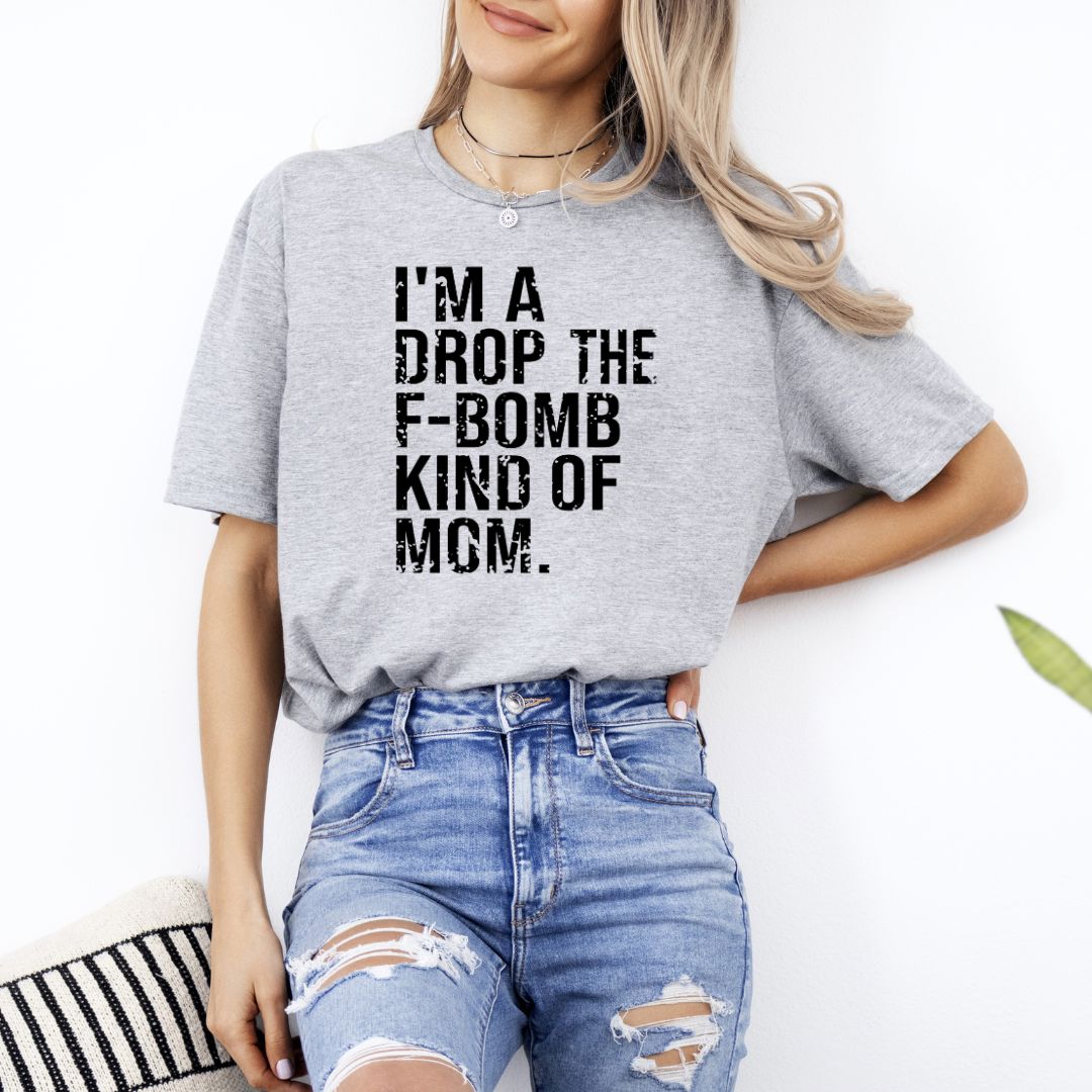 Im A Drop the F Bomb Kind of Mom Shirts Harlow Boutique Official Online Store 