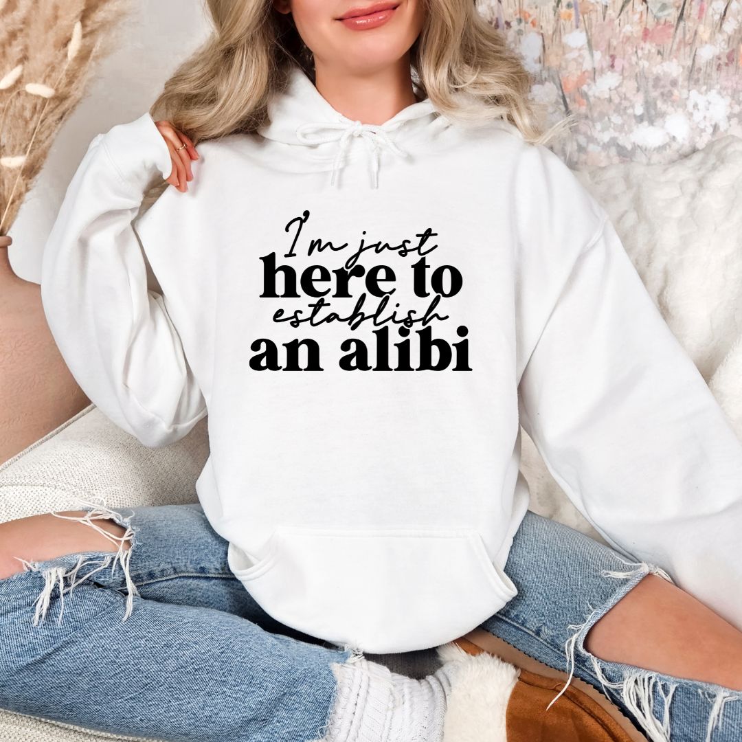 Im Just Here To Establish an Alibi Shirts Harlow Boutique Official Online Store 