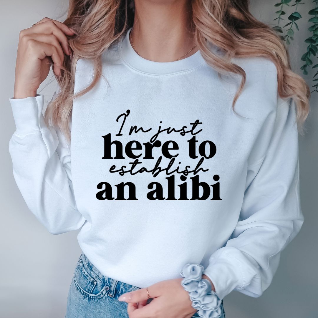 Im Just Here To Establish an Alibi Shirts Harlow Boutique Official Online Store 