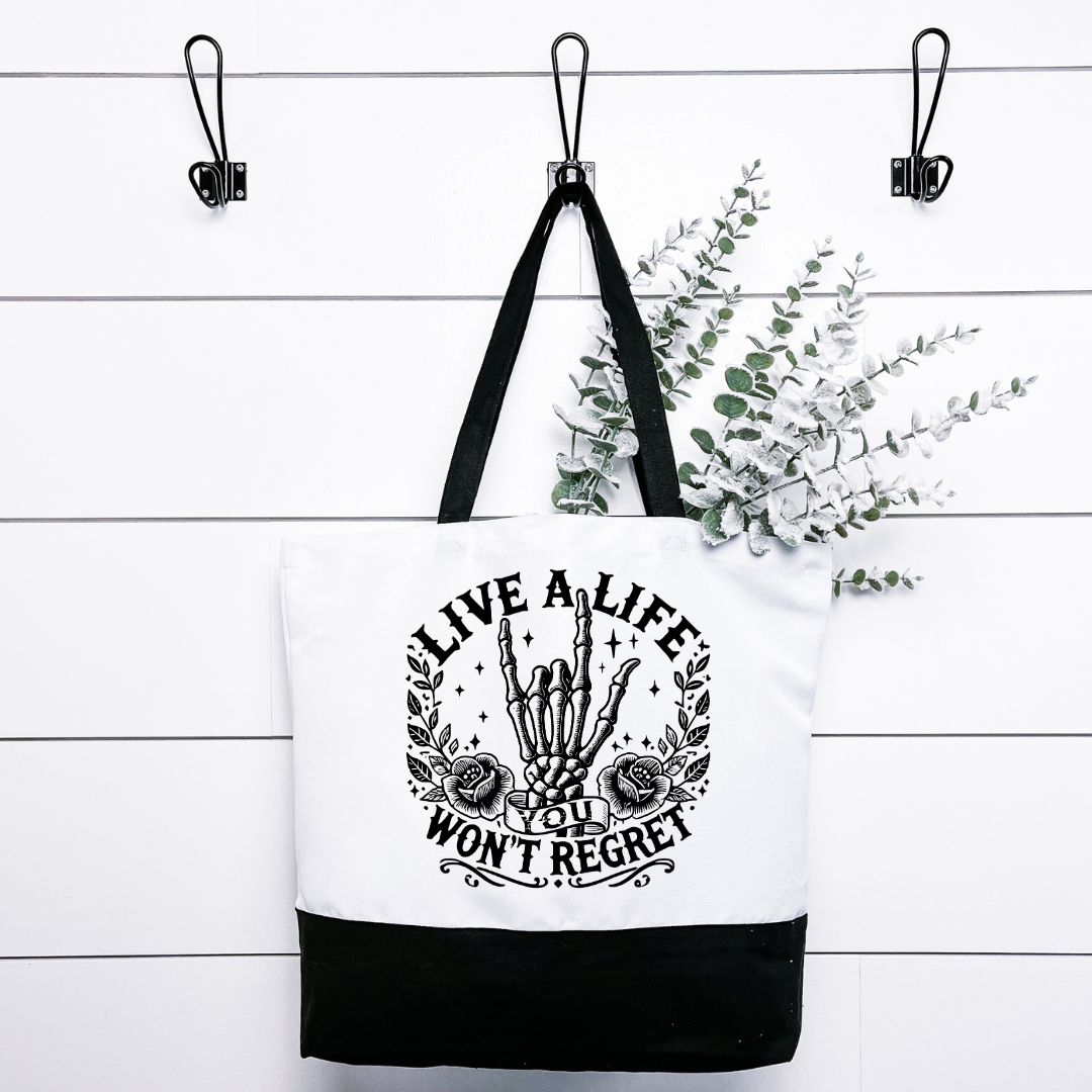 Live A Life You Wont Regret Tote Bag