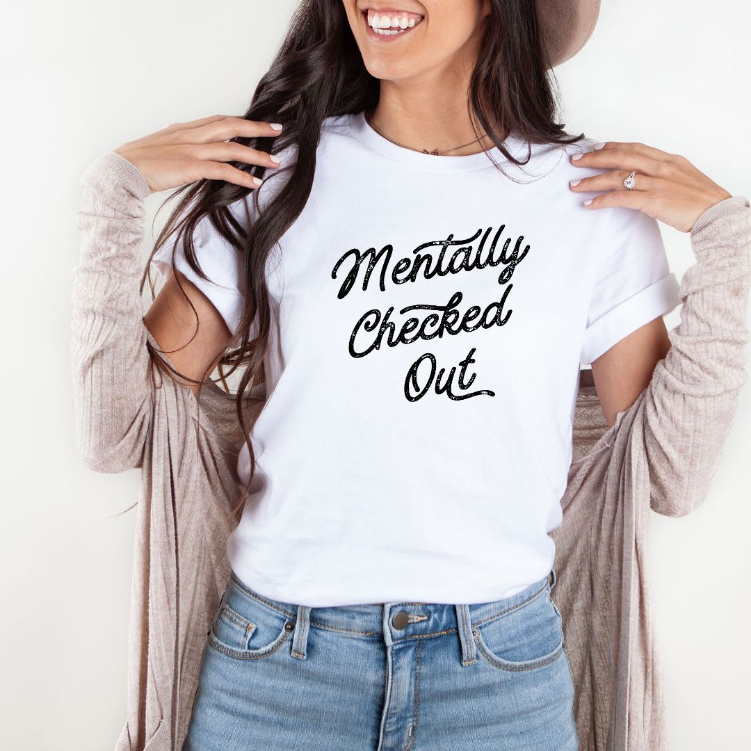 Mentally Checked Out Shirts Harlow Boutique Official Online Store 