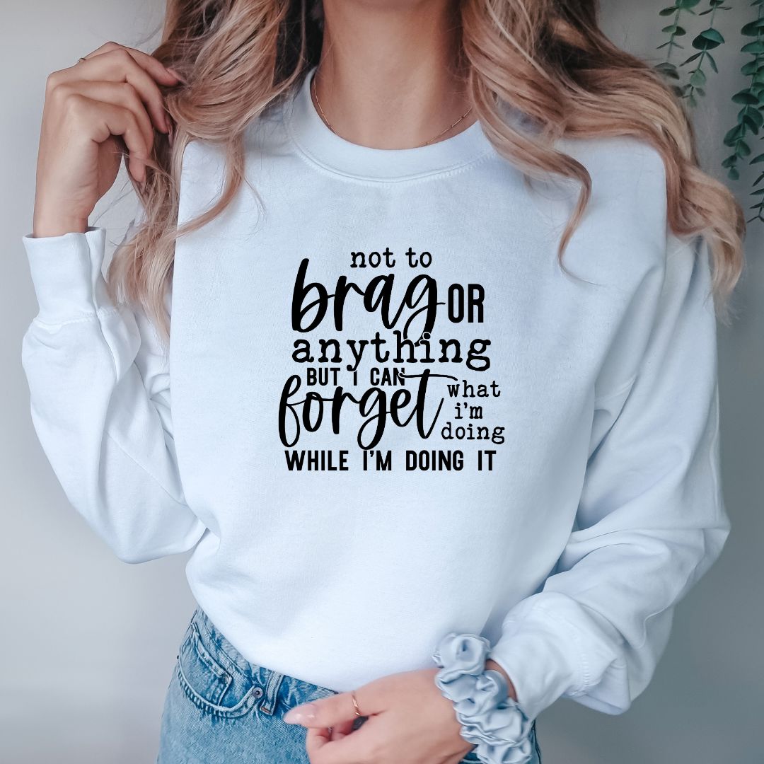 Not To Brag Or Anything Shirts Harlow Boutique Official Online Store 