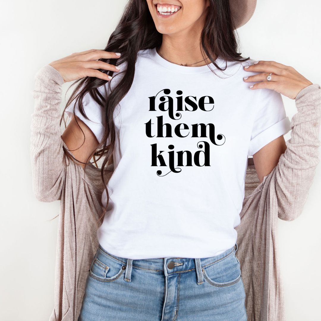 Raise Them Kind Shirts Harlow Boutique Official Online Store 