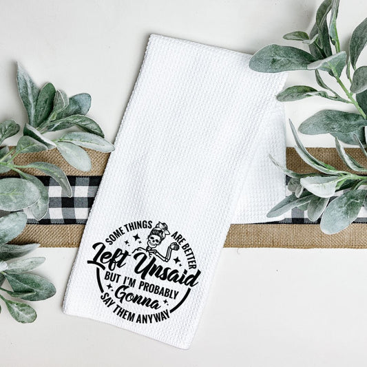SOME THINGS ARE BETTER LEFT UNSAID TEA TOWEL Tea Towel Harlow Boutique Official Online Store 