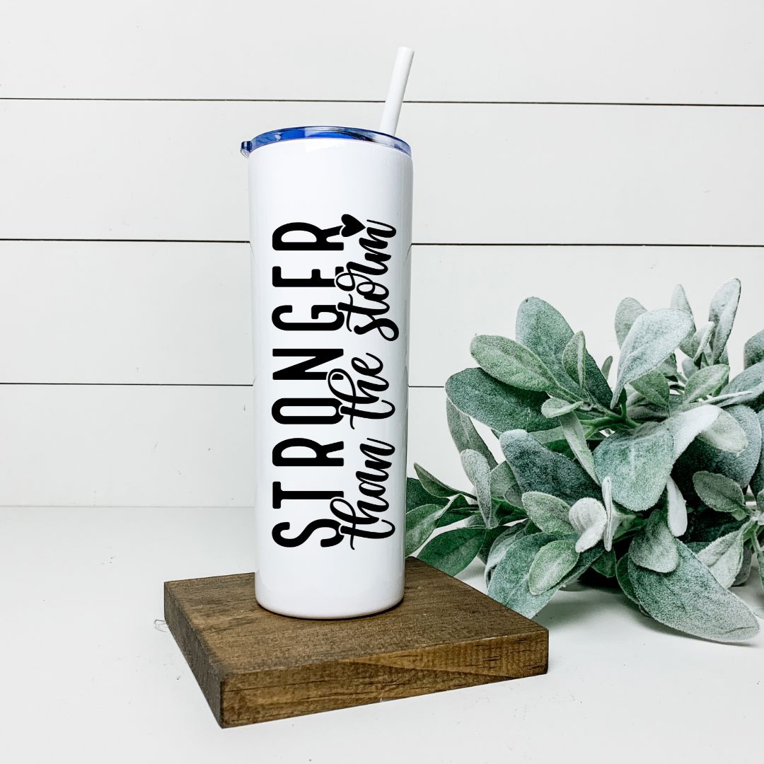 STRONGER THAN THE STORM TALL TUMBLER Tumblers Harlow Boutique Official Online Store 