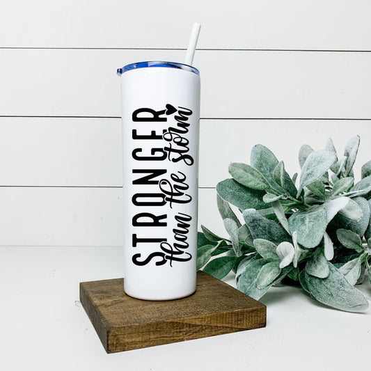 STRONGER THAN THE STORM TALL TUMBLER Tumblers Harlow Boutique Official Online Store 