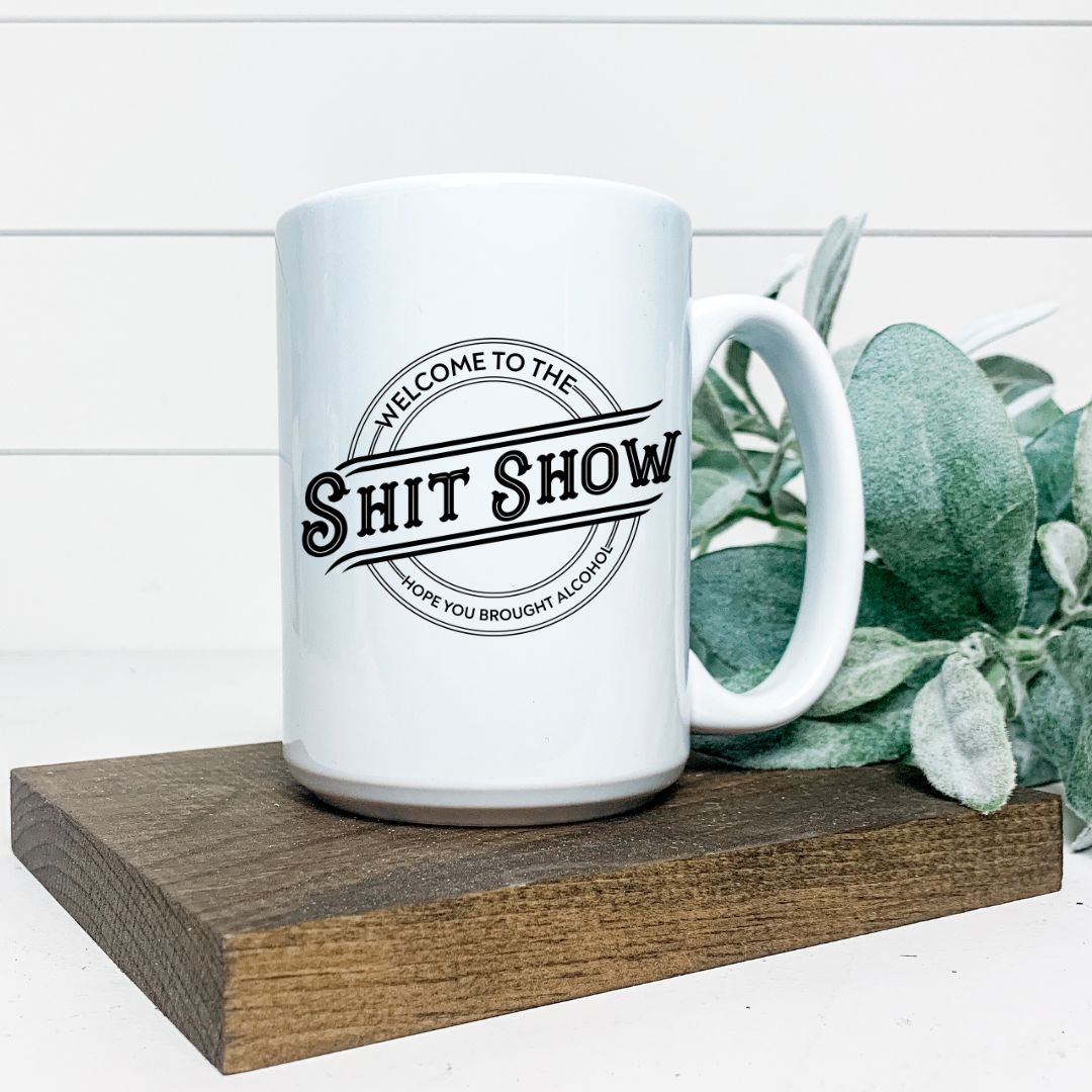 WELCOME TO THE SHIT SHOW MUG Harlow Boutique Official Online Store 
