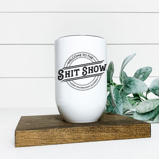 WELCOME TO THE SHIT SHOW WINE TUMBLER Harlow Boutique Official Online Store 