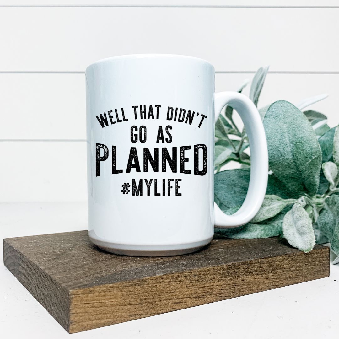 WELL THAT DIDNT GO AS PLANNED MUG Harlow Boutique Official Online Store 
