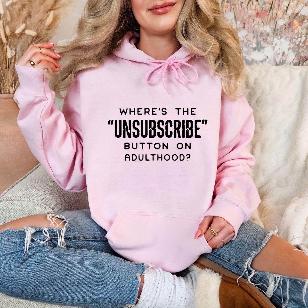 Wheres The Unsubscribe Button on Adulthood Shirts Harlow Boutique Official Online Store 