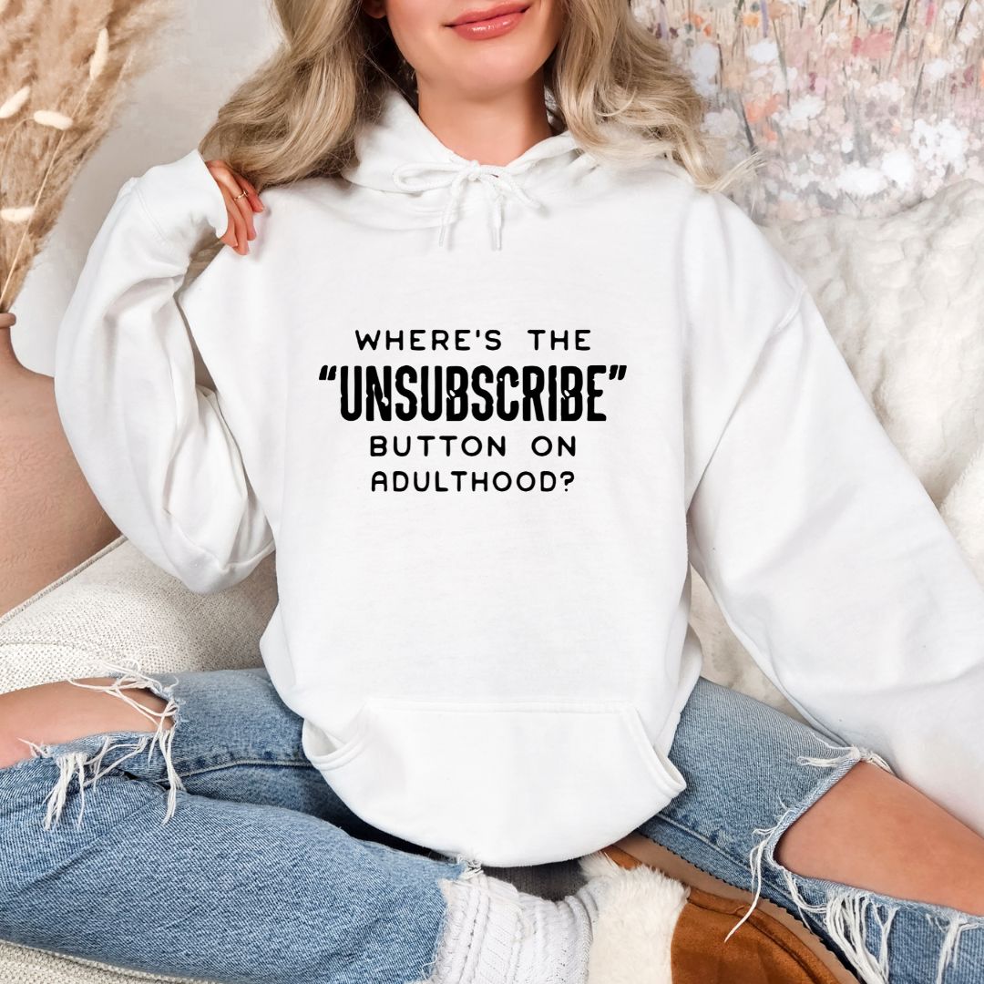 Wheres The Unsubscribe Button on Adulthood Shirts Harlow Boutique Official Online Store 