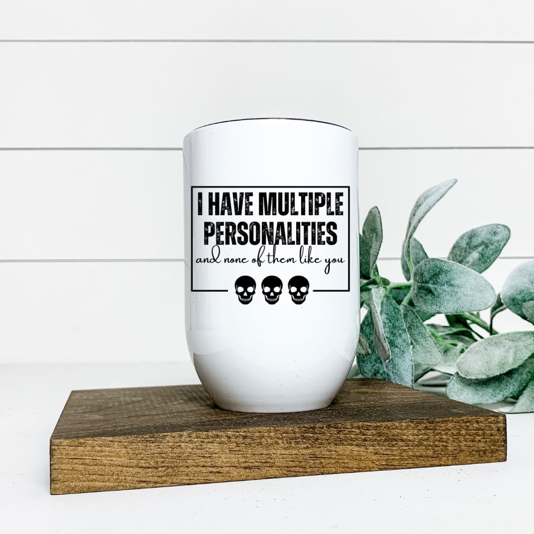 I HAVE MULTIPLE PERSONALITIES WINE TUMBLER Harlow Boutique Official Online Store 