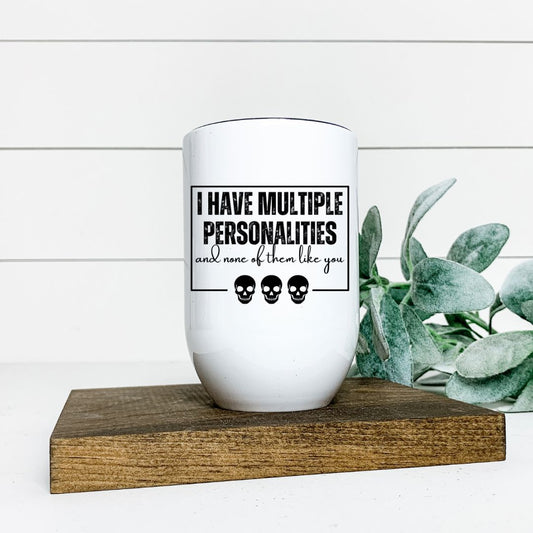 I HAVE MULTIPLE PERSONALITIES WINE TUMBLER Harlow Boutique Official Online Store 