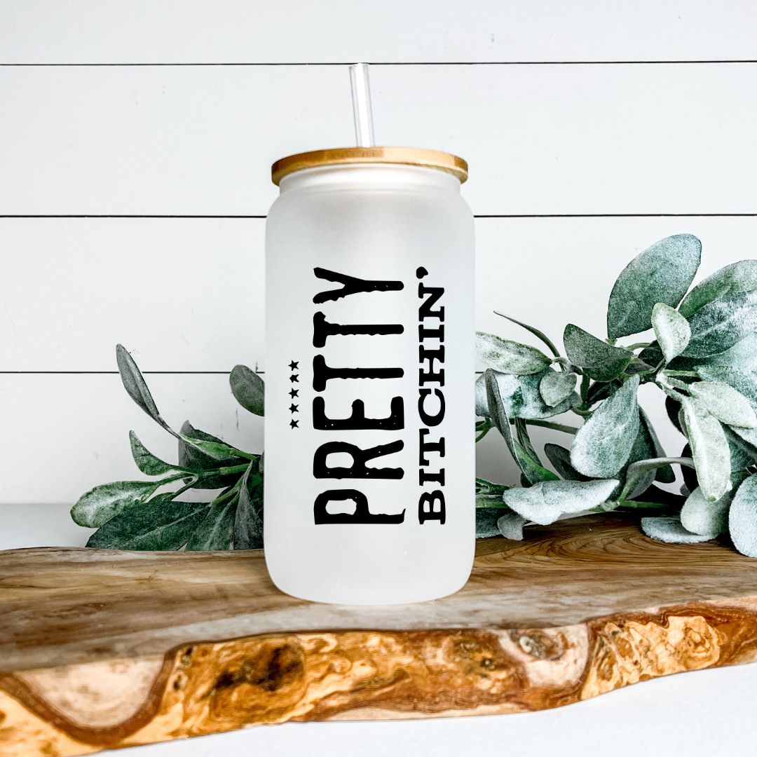 PRETTY BITCHIN FROSTED GLASS JAR TUMBLER Harlow Boutique Official Online Store 