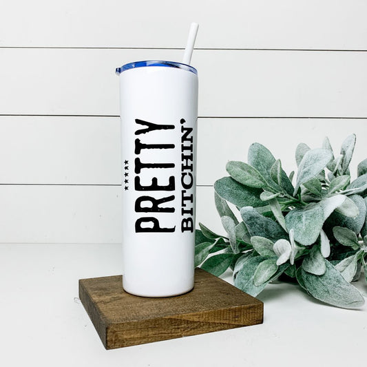 PRETTY BITCHIN TALL TUMBLER Tumblers Harlow Boutique Official Online Store 