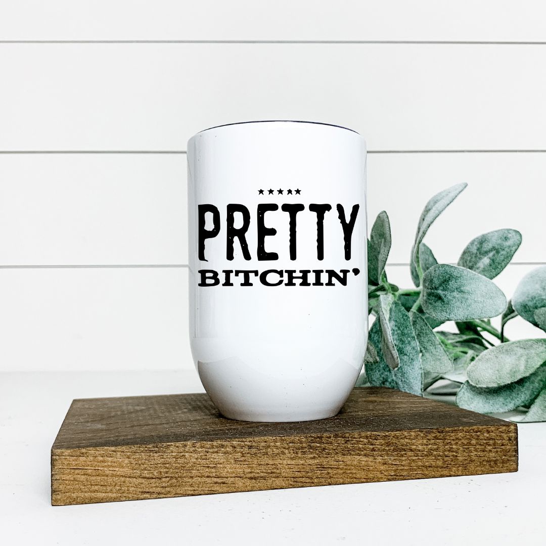 PRETTY BITCHIN WINE TUMBLER Harlow Boutique Official Online Store 