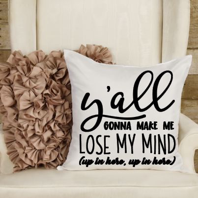 Y'ALL GONNA MAKE ME LOSE MY MIND PILLOW Pillow Harlow Boutique Official Online Store 