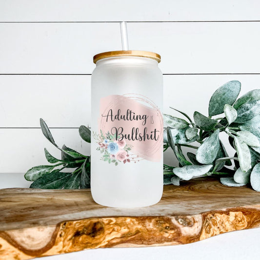 ADULTING IS BULLSHIT FROSTED GLASS JAR TUMBLER Harlow Boutique Official Online Store 