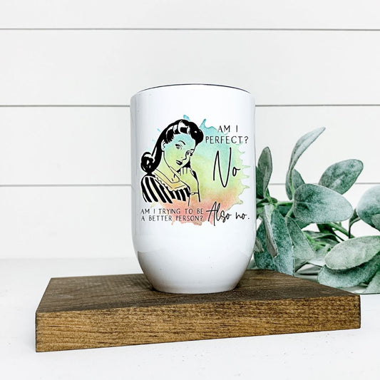 AM I PERFECT WINE TUMBLER Harlow Boutique Official Online Store 