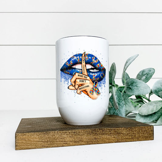 DONT JUDGE WHAT YOU DONT UNDERSTAND WINE TUMBLER Harlow Boutique Official Online Store 