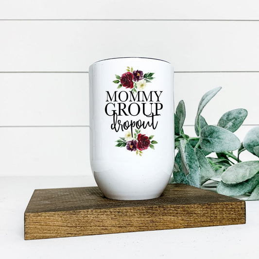 MOMMY GROUP DROPOUT WINE TUMBLER Harlow Boutique Official Online Store 